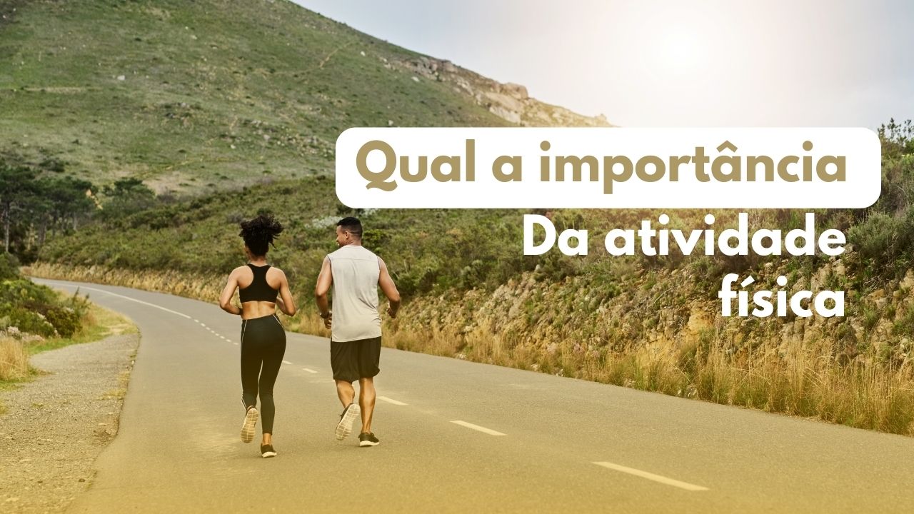 Qual a importância da atividade física?