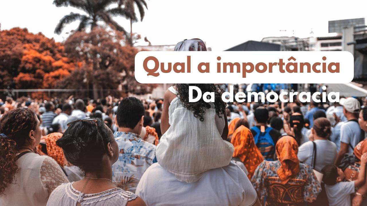 Qual a importância da democracia?