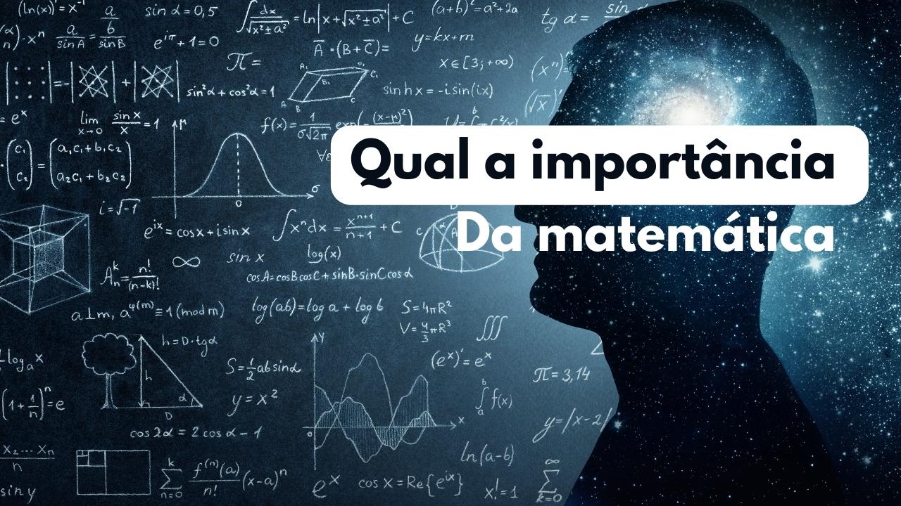 Qual a importância da matemática?